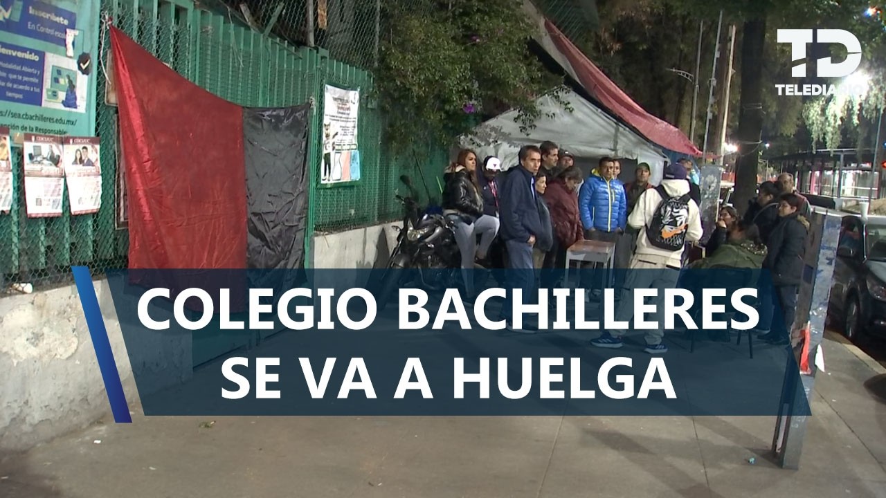 Estalla huelga en Colegio de Bachilleres y deja sin clases a 20 planteles en CdMx y Edomex