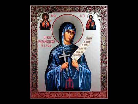 Paraschevo Cuvioasă care ai plâns și ai privegheat
