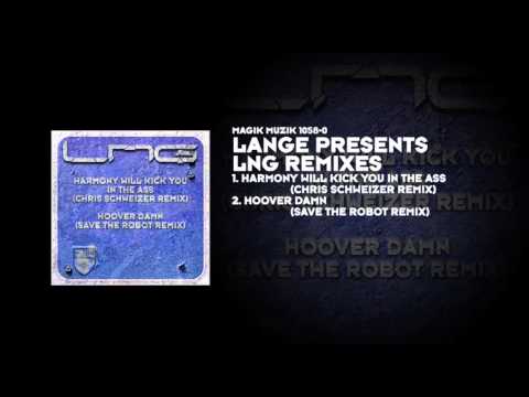 Lange presents LNG - Harmony Will Kick You In The Ass (Chris Schweizer Remix)
