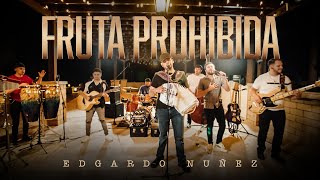 Fruta Prohibida - Edgardo Nuñez [Video Musical]