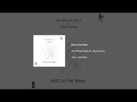 The Official Delta - Kiss in the Rain (Ft. Alexis Donn)