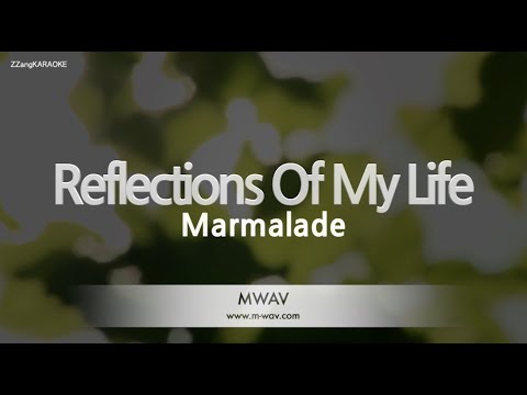 Marmalade - Reflections Of My Life (Melody) (Karaoke Version)