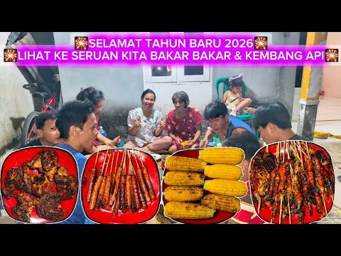 HAPPY NEW YEAR 2026 KITA BAKAR BAKAR MAKAN BERSAMA‼️LIHAT KE SERUAN KITA MAIN KEMBANG API