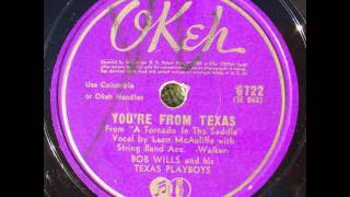 Bob Wills & His Texas Playboys (Leon McAuliffe). You´re From Texas (Okeh 6722, 1942)
