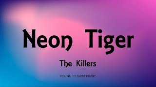 The Killers - Neon Tiger (Lyrics) - Day &amp; Age (2008)
