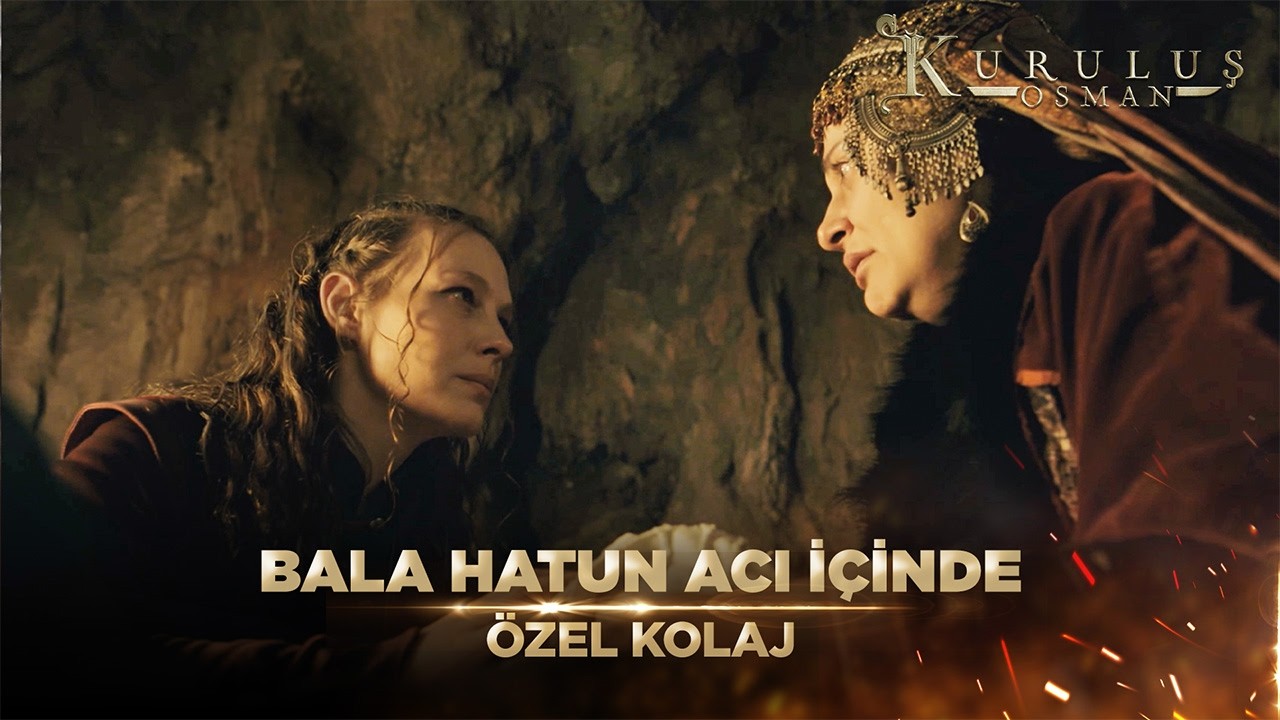 Bala Hatun Ölümün Kıyısında | Kuruluş Osman Özel Kolaj