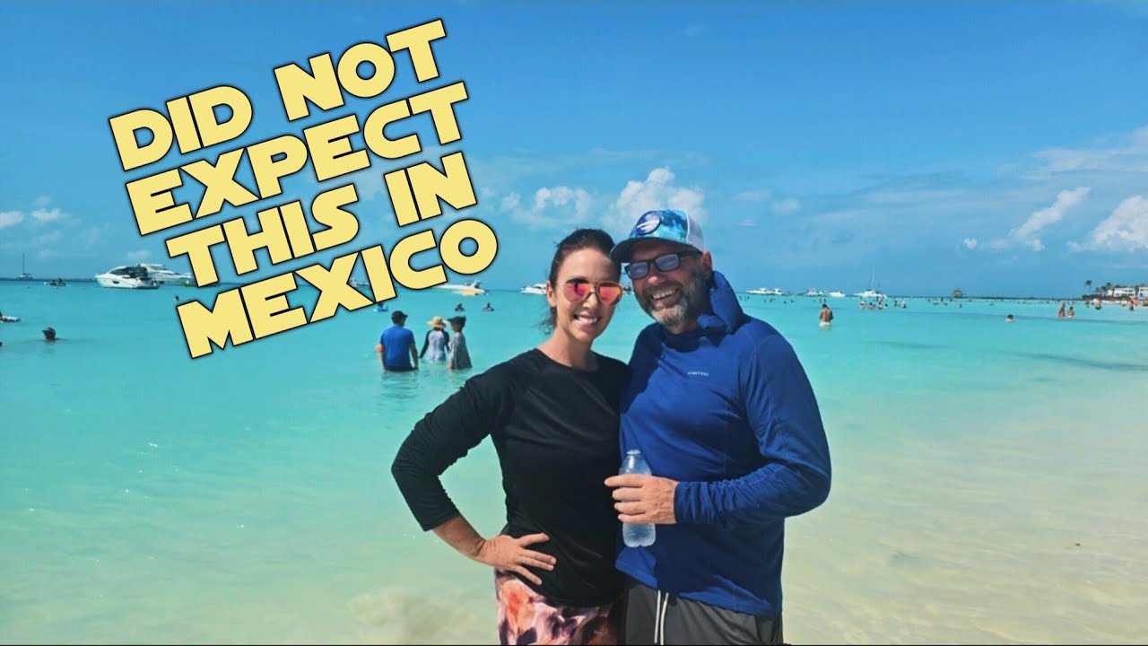 We did NOT expect this in MEXICO - Isla Mujeres
