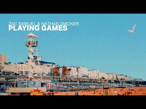 Zac Samuel & Nathan Smoker – Playing Games
