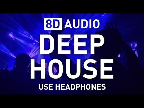 8D Deep House set | 8D AUDIO | 8D EDM 🎧