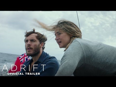 Adrift | Official Trailer | Own It Now on Digital HD, Blu-Ray & DVD