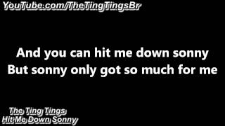 The Ting Tings - Hit Me Down Sonny Lyrics video