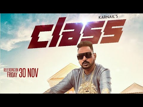 Class (Full Video) Karnail Julka feat. Shehnaz gill feat. Elly Mangat I Latest Punjabi song 2018