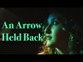 An Arrow Held Back Official Film