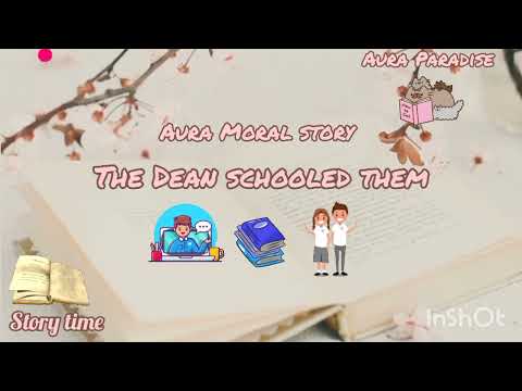 Aura Moral Story : The Dean Schooled them - An Eye Opening Story - think wisely 👌