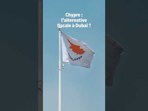 Chypre, l’alternative fiscale à Dubaï ?