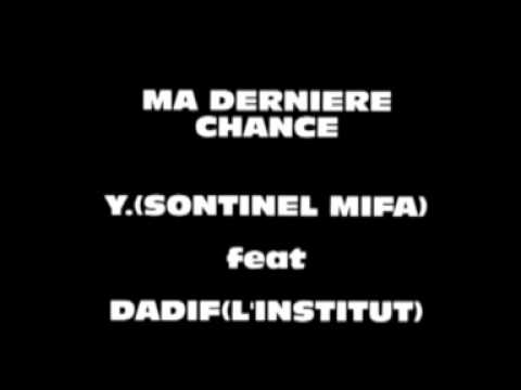 Y. feat DADIF - MA DERNIERE CHANCE