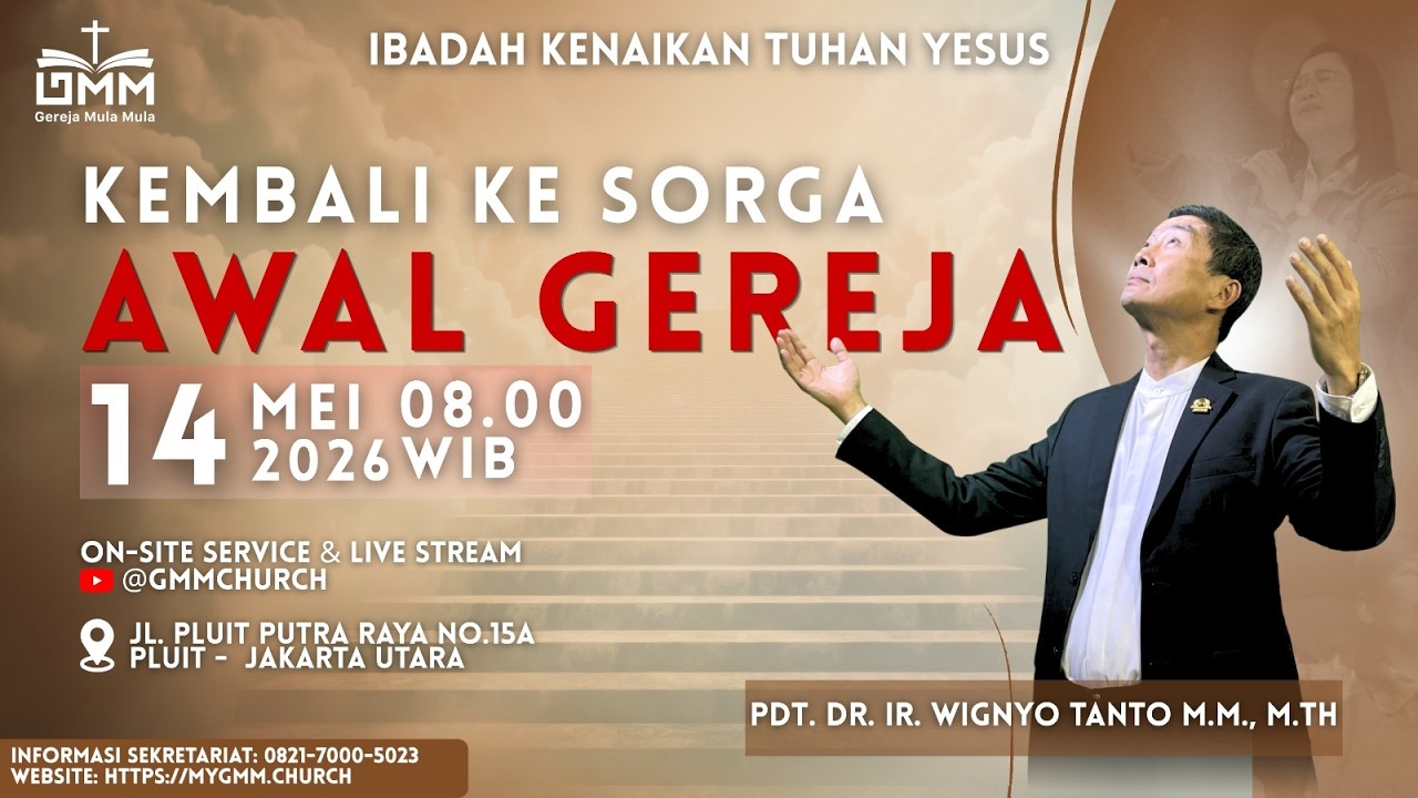 Sesi 1 – KEMBALI KE SORGA: AWAL GEREJA – Pdt. Dr. Ir. Wignyo Tanto, M.M, M.Th. (140526)