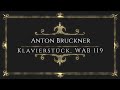 Anton Bruckner - Klavierstück in E-Flat Major, WAB 119
