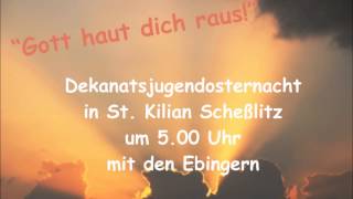 preview picture of video 'Halleluja - Osternacht 2014 Scheßlitz -  Die Ebinger'