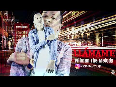 LLÁMAME 🤙 - Wilman The Melody ➕ El Davi. @RochyRD