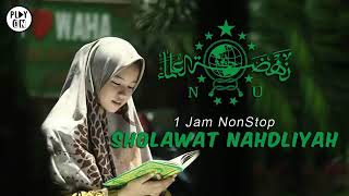 Download lagu Sholawat nahdliyah. 1 jam nonstop mp3