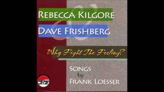 Rebecca Kilgore & Dave Frishberg // I Wish I Didn't Love You So