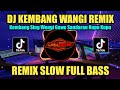 DJ KEMBANG WANGI HAPPY ASMARA REMIX SLOW FULL BASS TERBARU 2023
