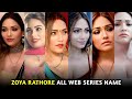 Zoya Rathore All Web Series Name List