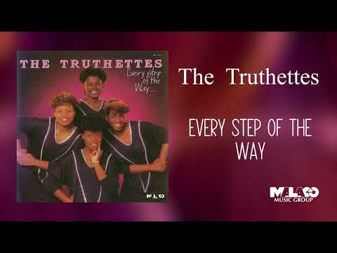 The Truthettes -  Every Step Of The Way