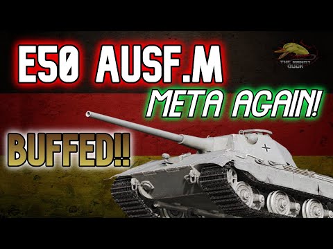 E50 AUSF.M: BUFFED & META AGAIN! II Wot Console - World of Tanks Console Modern Armour