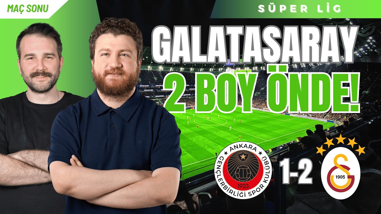 Gençlerbirliği 1-2 Galatasaray | Fark 2 Maç, Pasif Ofsayt Skandalı, Yunus-Sane AŞ