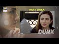 Dunk Episode 13 - Teaser - ARY Digital Drama