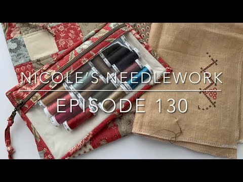 Nicole’s Needlework: Episode 130 - Knitting and Stitching!