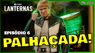 DESTRUÍRAM ATÉ O GUY GARDNER! | LANTERNAS EP. 6 — ANÁLISE COMPLETA