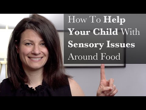 How To Help Your Child With Sensory Issues Around Food