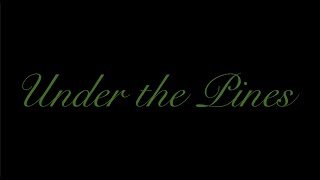Under the Pines- Short Film Trailer