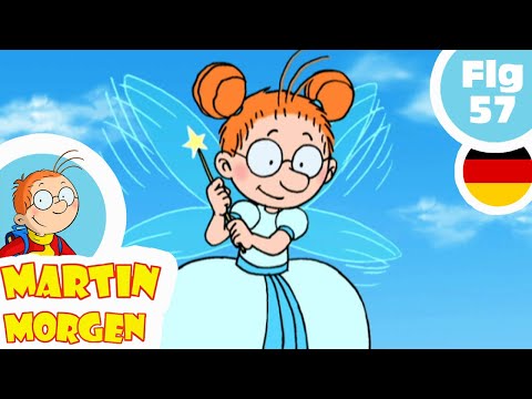 MARTIN MORGEN - EP57 - Martin, die zauberhafte Fee