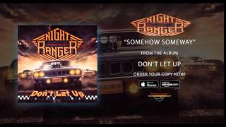 Night Ranger - &quot;Somehow Someway&quot; (Official Audio)