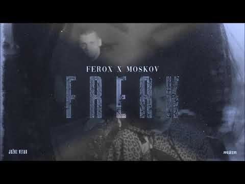 FEROX & MOSKOV   FREAK  obavezno slusalice