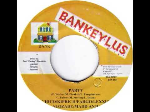 Chico, Kiprich, Frago, Lexxus, Alozade & Mad Anju - Party (Bad Luck Riddim)