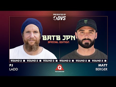 BATB JPN Special Edition : PJ Ladd Vs. Matt Berger - Round 2