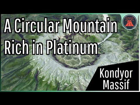 The Platinum Rich Geologic Oddity in Russia; Kondyor Massif