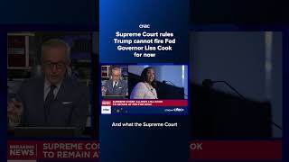 Supreme Court rules Trump cannot fire Fed Governor Lisa Cook for now