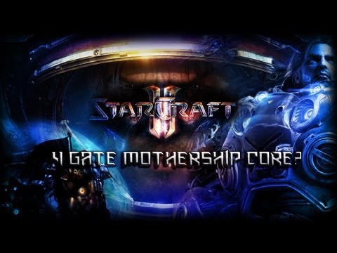 Starcraft 2 Heart of The Swarm Beta - 4 Gate Mothership Core?