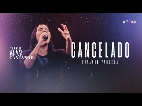 Rayanne Vanessa | Cancelado -  Ao Vivo (Clipe DVD Oficial)