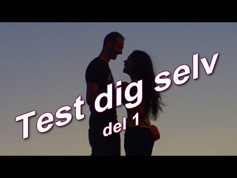 Test dig selv DEL 1 - vær ærlig over for dig selv
