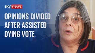 Opinions remain divided after MPs vote in favour of legalising assisted dying