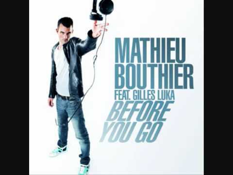 Mathieu Bouthier Feat. Gilles Luka - Before You Go (Intro Club Mix)