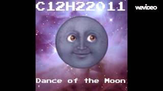 C12H22011 - Dance of the Moon (Official Audio)