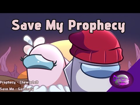 MASHUP | ChewieCatt X Gamingly | Prophecy X Save Me | Save My Prophecy 